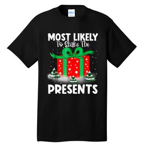 Most Likely To Shake The Presents Christmas Family Tall T-Shirt