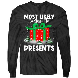 Most Likely To Shake The Presents Christmas Family Tie-Dye Long Sleeve Shirt