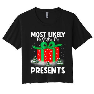 Most Likely To Shake The Presents Christmas Family Women's Crop Top Tee