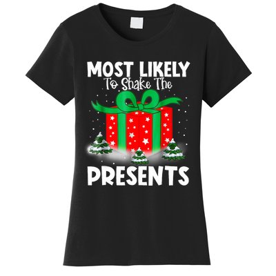 Most Likely To Shake The Presents Christmas Family Women's T-Shirt