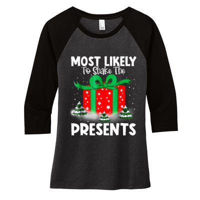 Most Likely To Shake The Presents Christmas Family Women's Tri-Blend 3/4-Sleeve Raglan Shirt