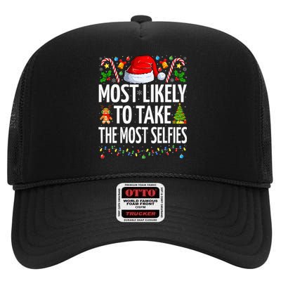 Most Likely To Take The Most Selfies Funny Family Christmas High Crown Mesh Back Trucker Hat