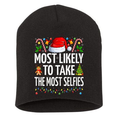 Most Likely To Take The Most Selfies Funny Family Christmas Short Acrylic Beanie