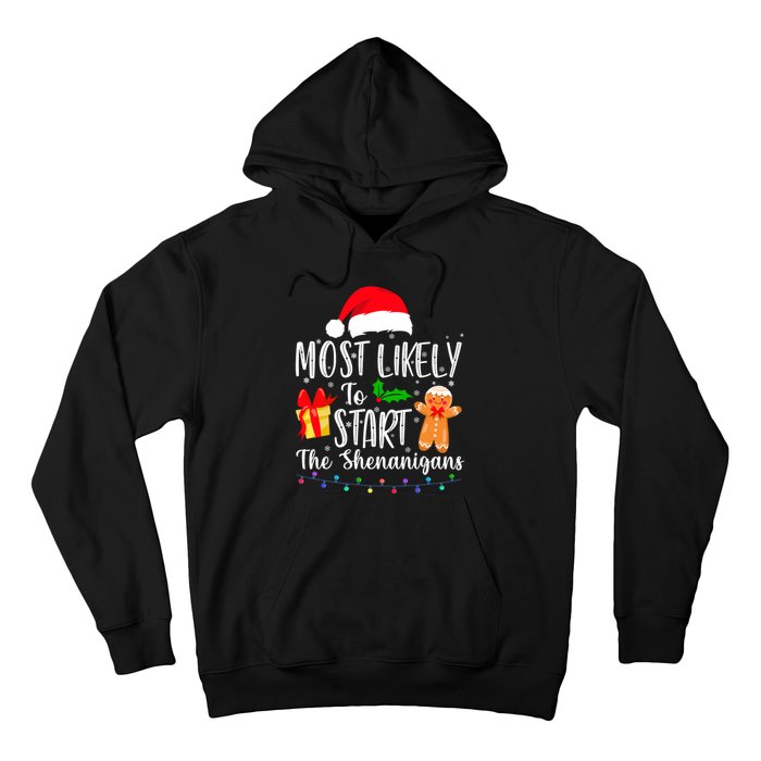 Most Likely To Start The Shenanigans Funny Family Christmas Hoodie