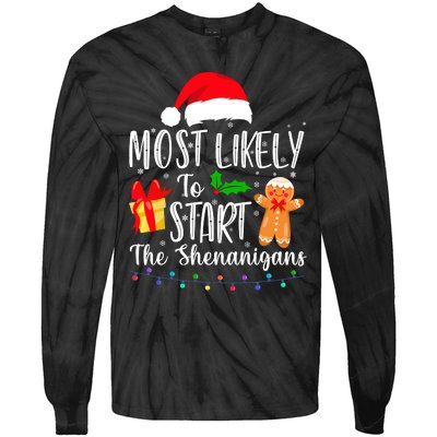 Most Likely To Start The Shenanigans Funny Family Christmas Tie-Dye Long Sleeve Shirt