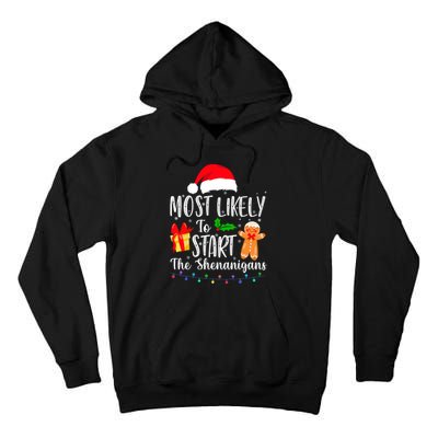 Most Likely To Start The Shenanigans Funny Family Christmas Tall Hoodie