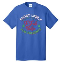 Most Likely To Trade Sister For Presents Funny Christmas Meaningful Gift Tall T-Shirt