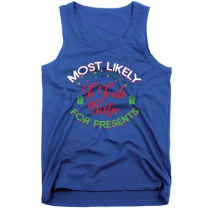 Most Likely To Trade Sister For Presents Funny Christmas Meaningful Gift Tank Top