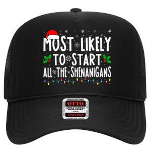 Most Likely To Start The Shenanigans Funny Family Christmas High Crown Mesh Back Trucker Hat