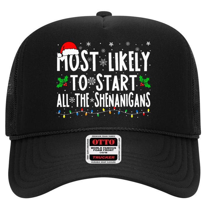 Most Likely To Start The Shenanigans Funny Family Christmas High Crown Mesh Back Trucker Hat