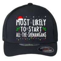 Most Likely To Start The Shenanigans Funny Family Christmas Flexfit Unipanel Trucker Cap