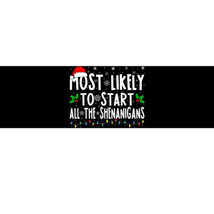 Most Likely To Start The Shenanigans Funny Family Christmas Bumper Sticker