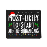 Most Likely To Start The Shenanigans Funny Family Christmas Mousepad