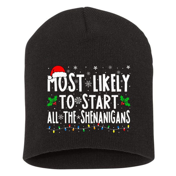 Most Likely To Start The Shenanigans Funny Family Christmas Short Acrylic Beanie