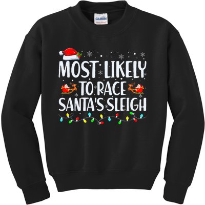 Most Likely To Race SantaS Sleigh Family Christmas Pajamas Kids Sweatshirt