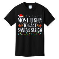 Most Likely To Race SantaS Sleigh Family Christmas Pajamas Kids T-Shirt