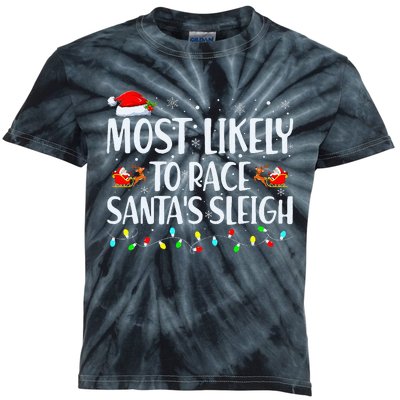 Most Likely To Race SantaS Sleigh Family Christmas Pajamas Kids Tie-Dye T-Shirt