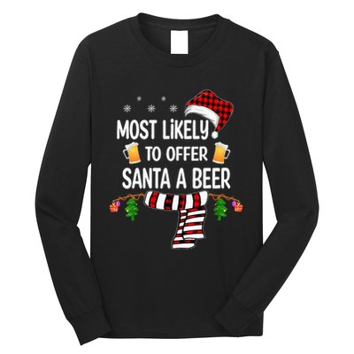 Most Likely To Offer Santa A Beer Funny Family xmas  Long Sleeve Shirt
