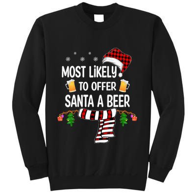 Most Likely To Offer Santa A Beer Funny Family xmas  Sweatshirt