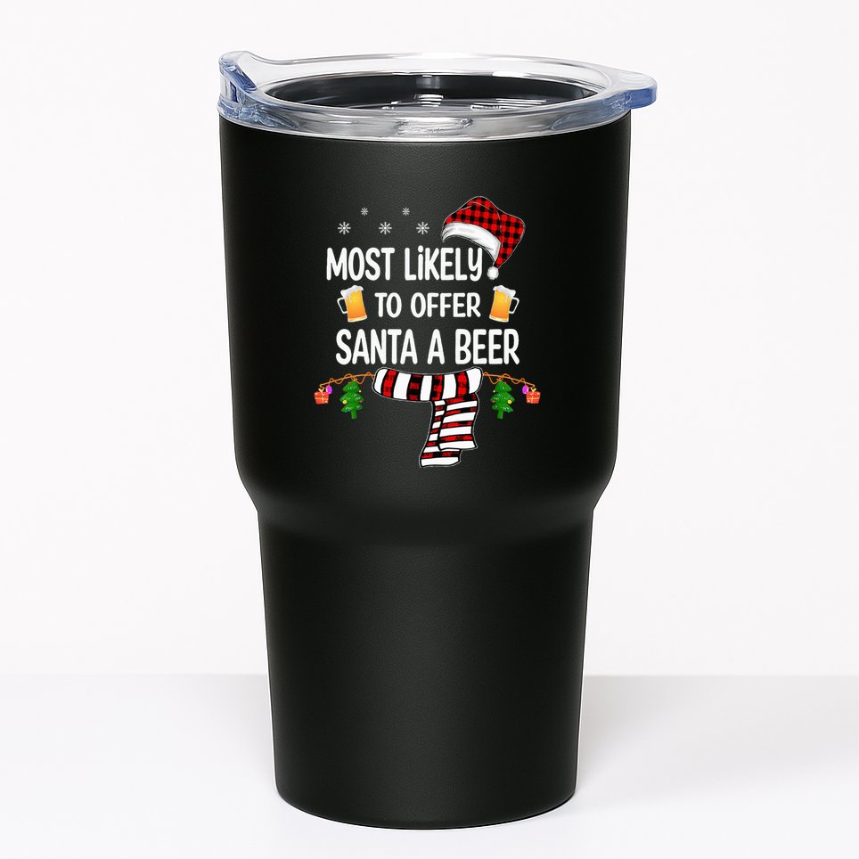 Most Likely To Offer Santa A Beer Funny Family xmas  Tumbler