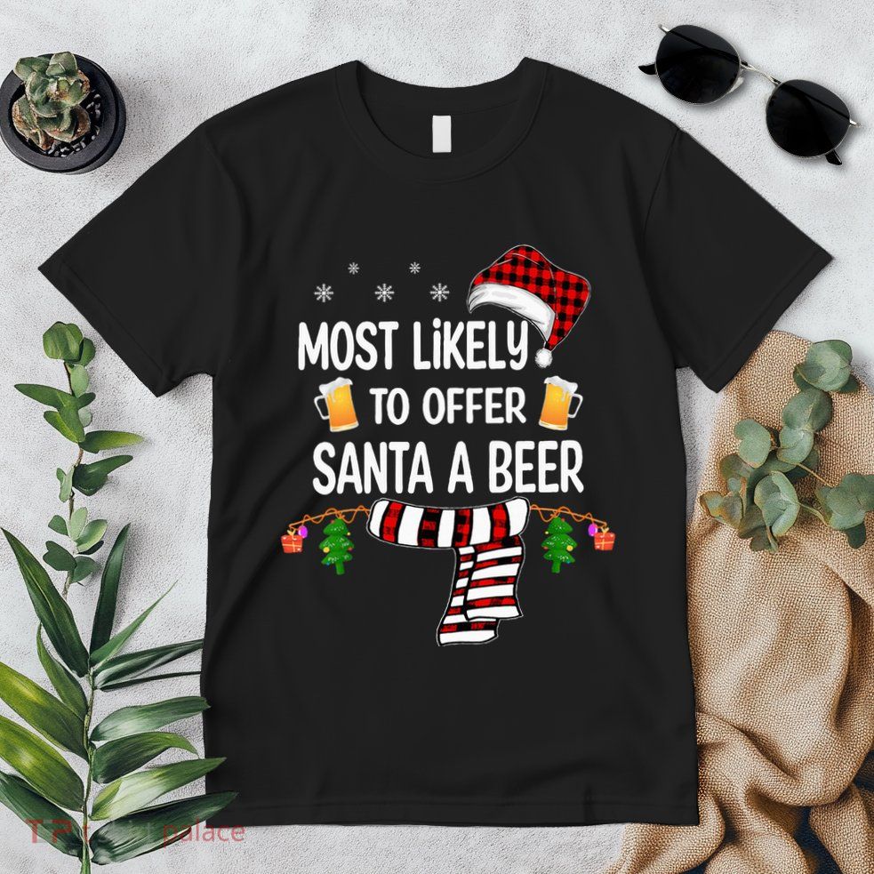 Most Likely To Offer Santa A Beer Funny Family xmas  Premium T-Shirt