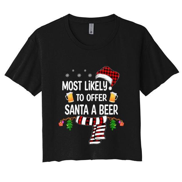 Most Likely To Offer Santa A Beer Funny Family xmas  Crop Top