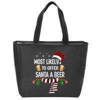Most Likely To Offer Santa A Beer Funny Family xmas  Zip Tote Bag