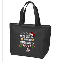 Most Likely To Offer Santa A Beer Funny Family xmas  Zip Tote Bag