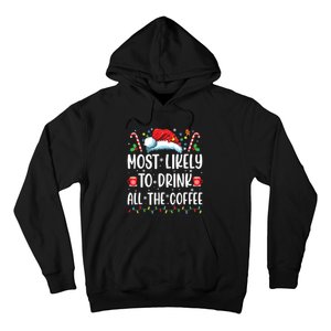 Most Likely To Drink All The Coffee Funny Family Christmas Hoodie