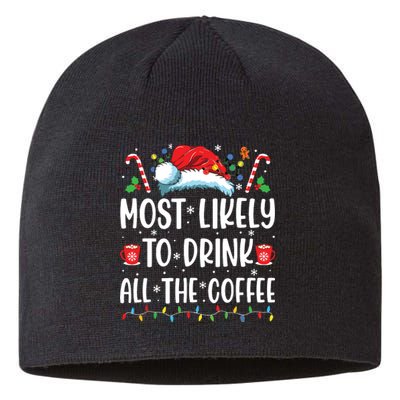 Most Likely To Drink All The Coffee Funny Family Christmas Sustainable Beanie