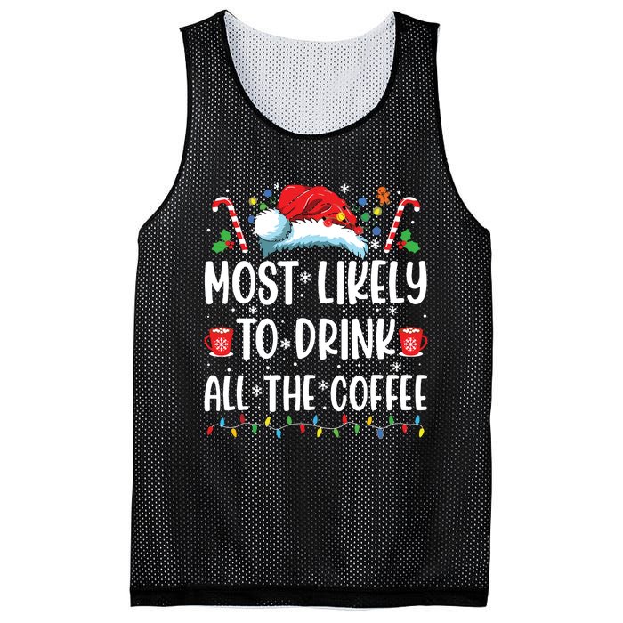 Most Likely To Drink All The Coffee Funny Family Christmas Mesh Reversible Basketball Jersey Tank