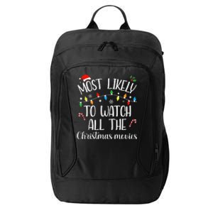 Most Likely To Watch All The Christmas Movies Family Pajamas City Backpack