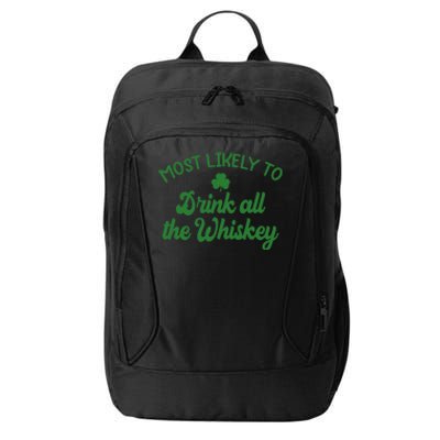 Most Likely To Drink All The Whiskey Family St Patricks Day City Backpack