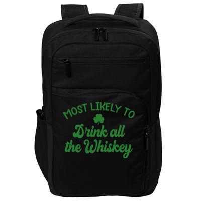 Most Likely To Drink All The Whiskey Family St Patricks Day Impact Tech Backpack