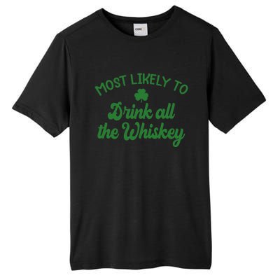 Most Likely To Drink All The Whiskey Family St Patricks Day Tall Fusion ChromaSoft Performance T-Shirt