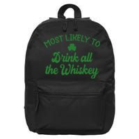 Most Likely To Drink All The Whiskey Family St Patricks Day 16 in Basic Backpack