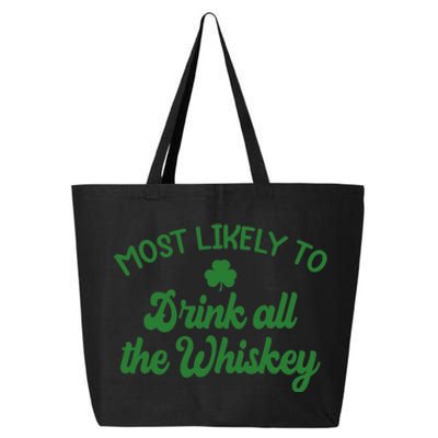 Most Likely To Drink All The Whiskey Family St Patricks Day 25L Jumbo Tote