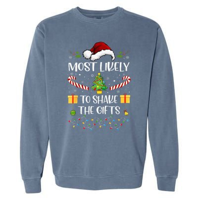 Most Likely To Shake The Gifts Matching Family Christmas Garment-Dyed Sweatshirt