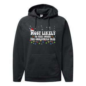 Most Likely To Peek Under The Christmas tree Family Xmas Performance Fleece Hoodie