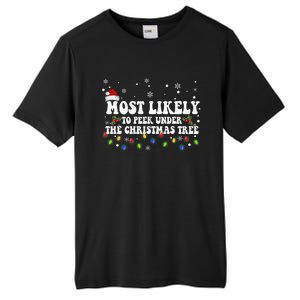 Most Likely To Peek Under The Christmas tree Family Xmas Tall Fusion ChromaSoft Performance T-Shirt