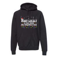 Most Likely To Peek Under The Christmas tree Family Xmas Premium Hoodie