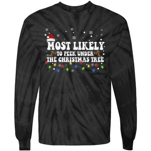 Most Likely To Peek Under The Christmas tree Family Xmas Tie-Dye Long Sleeve Shirt