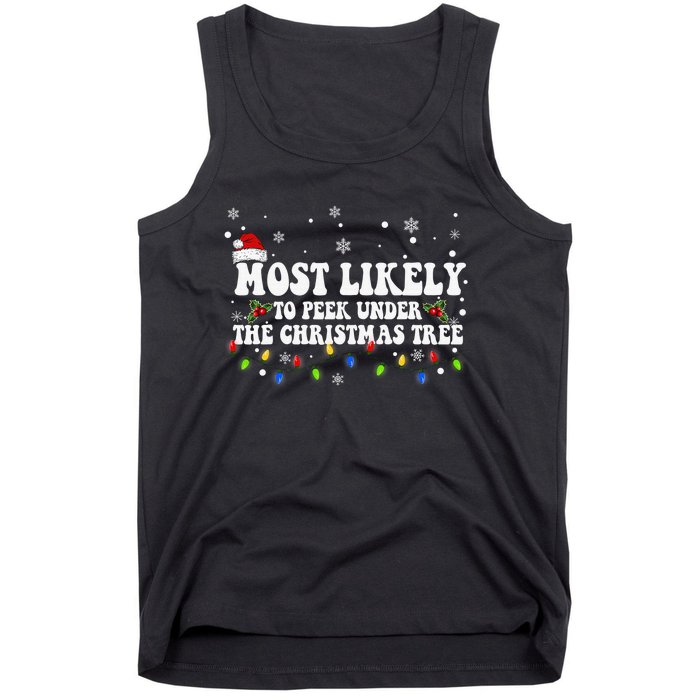 Most Likely To Peek Under The Christmas tree Family Xmas Tank Top