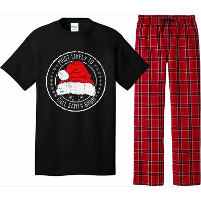 Most Likely To Call Santa Bruh Xmas Family Pajama Set