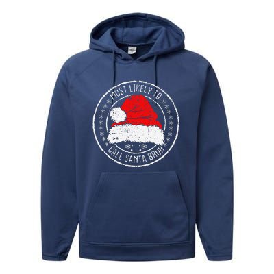 Most Likely To Call Santa Bruh Xmas Family Performance Fleece Hoodie