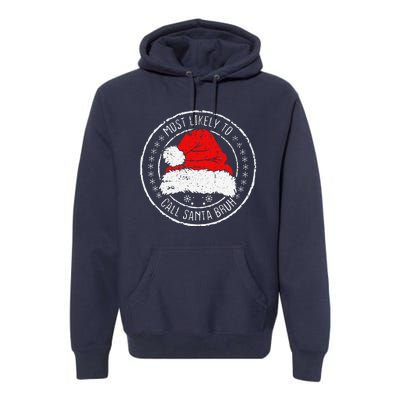 Most Likely To Call Santa Bruh Xmas Family Premium Hoodie