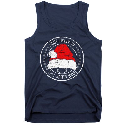 Most Likely To Call Santa Bruh Xmas Family Tank Top