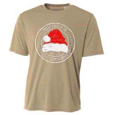 Most Likely To Call Santa Bruh Xmas Family Cooling Performance Crew T-Shirt