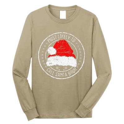 Most Likely To Call Santa Bruh Xmas Family Long Sleeve Shirt