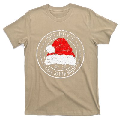 Most Likely To Call Santa Bruh Xmas Family T-Shirt